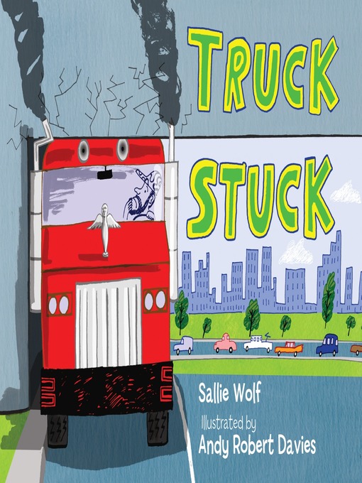 Title details for Truck Stuck by Sallie Wolf - Available